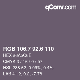 カラーコード: RGB 106.7 92.6 110 | qconv.com