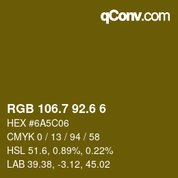 カラーコード: RGB 106.7 92.6 6 | qconv.com