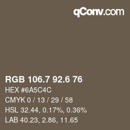 カラーコード: RGB 106.7 92.6 76 | qconv.com