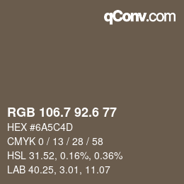 カラーコード: RGB 106.7 92.6 77 | qconv.com