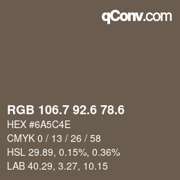 カラーコード: RGB 106.7 92.6 78.6 | qconv.com