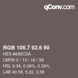 カラーコード: RGB 106.7 92.6 90 | qconv.com