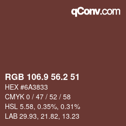 カラーコード: RGB 106.9 56.2 51 | qconv.com
