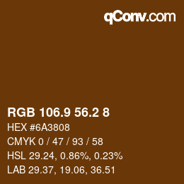 カラーコード: RGB 106.9 56.2 8 | qconv.com