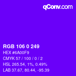 Farbcode: RGB 106 0 249 | qconv.com
