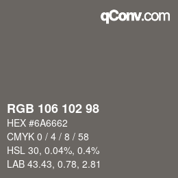 Color code: RGB 106 102 98 | qconv.com