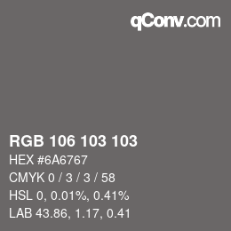 Color code: RGB 106 103 103 | qconv.com