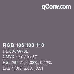 Color code: RGB 106 103 110 | qconv.com