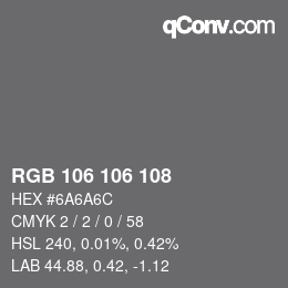 カラーコード: RGB 106 106 108 | qconv.com