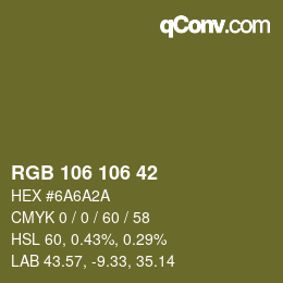 颜色代码: RGB 106 106 42 | qconv.com