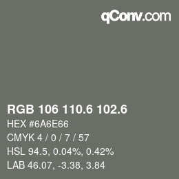 カラーコード: RGB 106 110.6 102.6 | qconv.com