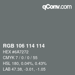 Farbcode: RGB 106 114 114 | qconv.com