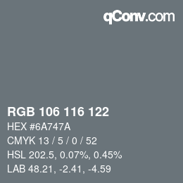 Farbcode: RGB 106 116 122 | qconv.com
