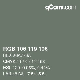 Farbcode: RGB 106 119 106 | qconv.com