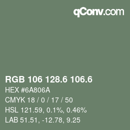 カラーコード: RGB 106 128.6 106.6 | qconv.com