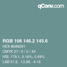 カラーコード: RGB 106 146.2 145.6 | qconv.com