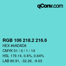 カラーコード: RGB 106 218.2 216.6 | qconv.com