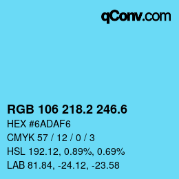 カラーコード: RGB 106 218.2 246.6 | qconv.com