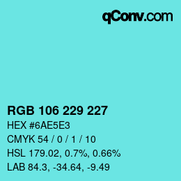 Color code: RGB 106 229 227 | qconv.com