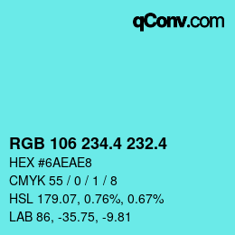 カラーコード: RGB 106 234.4 232.4 | qconv.com