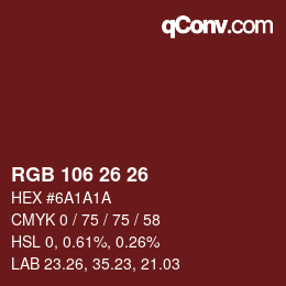 Color code: RGB 106 26 26 | qconv.com