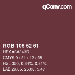 Color code: RGB 106 52 61 | qconv.com