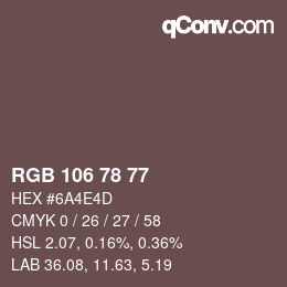 Farbcode: RGB 106 78 77 | qconv.com