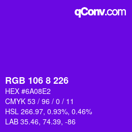 Color code: RGB 106 8 226 | qconv.com