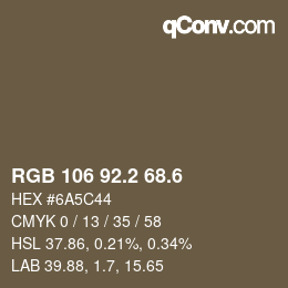 カラーコード: RGB 106 92.2 68.6 | qconv.com
