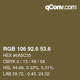 カラーコード: RGB 106 92.6 53.6 | qconv.com