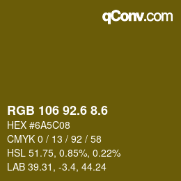 カラーコード: RGB 106 92.6 8.6 | qconv.com