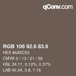 カラーコード: RGB 106 92.6 83.6 | qconv.com