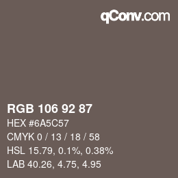 Color code: RGB 106 92 87 | qconv.com