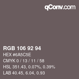 カラーコード: RGB 106 92 94 | qconv.com