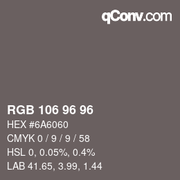 Farbcode: RGB 106 96 96 | qconv.com