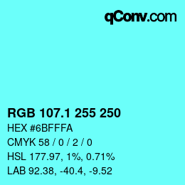 カラーコード: RGB 107.1 255 250 | qconv.com
