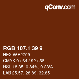 カラーコード: RGB 107.1 39 9 | qconv.com