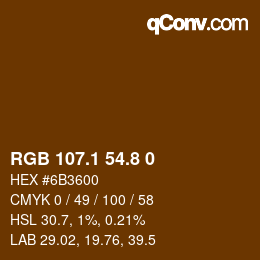 Color code: RGB 107.1 54.8 0 | qconv.com