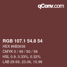 Color code: RGB 107.1 54.8 54 | qconv.com