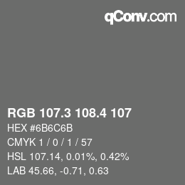 カラーコード: RGB 107.3 108.4 107 | qconv.com