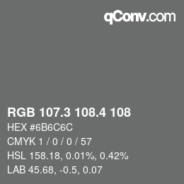 カラーコード: RGB 107.3 108.4 108 | qconv.com