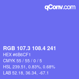 カラーコード: RGB 107.3 108.4 241 | qconv.com
