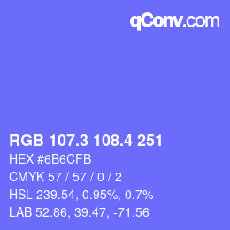カラーコード: RGB 107.3 108.4 251 | qconv.com