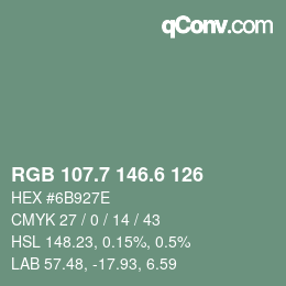 カラーコード: RGB 107.7 146.6 126 | qconv.com