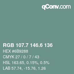 カラーコード: RGB 107.7 146.6 136 | qconv.com