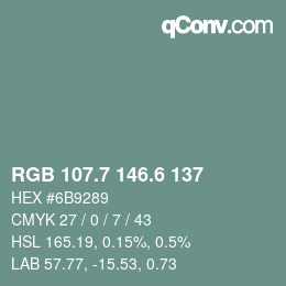 カラーコード: RGB 107.7 146.6 137 | qconv.com