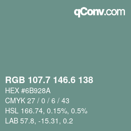 カラーコード: RGB 107.7 146.6 138 | qconv.com
