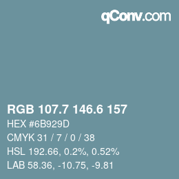 カラーコード: RGB 107.7 146.6 157 | qconv.com