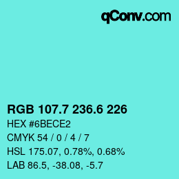 カラーコード: RGB 107.7 236.6 226 | qconv.com