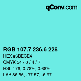 カラーコード: RGB 107.7 236.6 228 | qconv.com